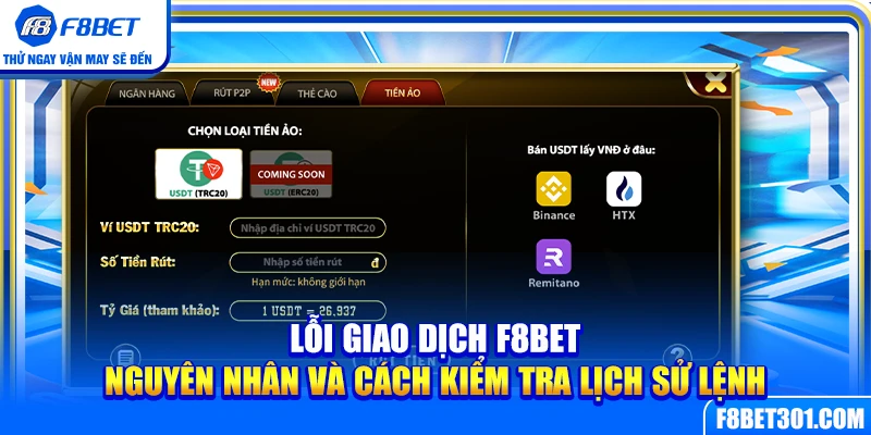 Lỗi Giao Dịch F8BET – Nguyên Nhân Và Cách Kiểm Tra Lịch Sử Lệnh
