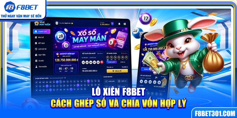 Lô Xiên F8BET – Cách Ghép Số Và Chia Vốn Hợp Lý