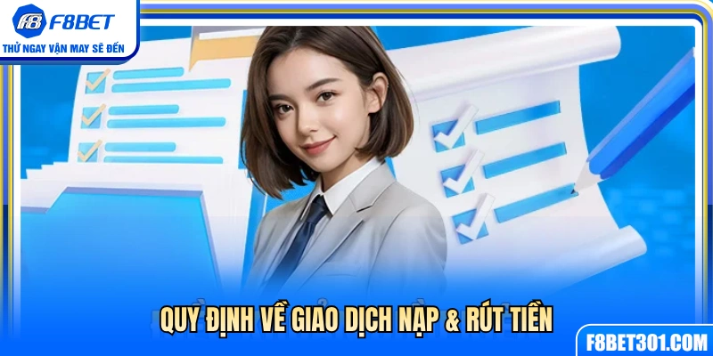 Điều Khoản & Điều Kiện F8BET 2 Quy định nạp và rút tiền tại hệ thống