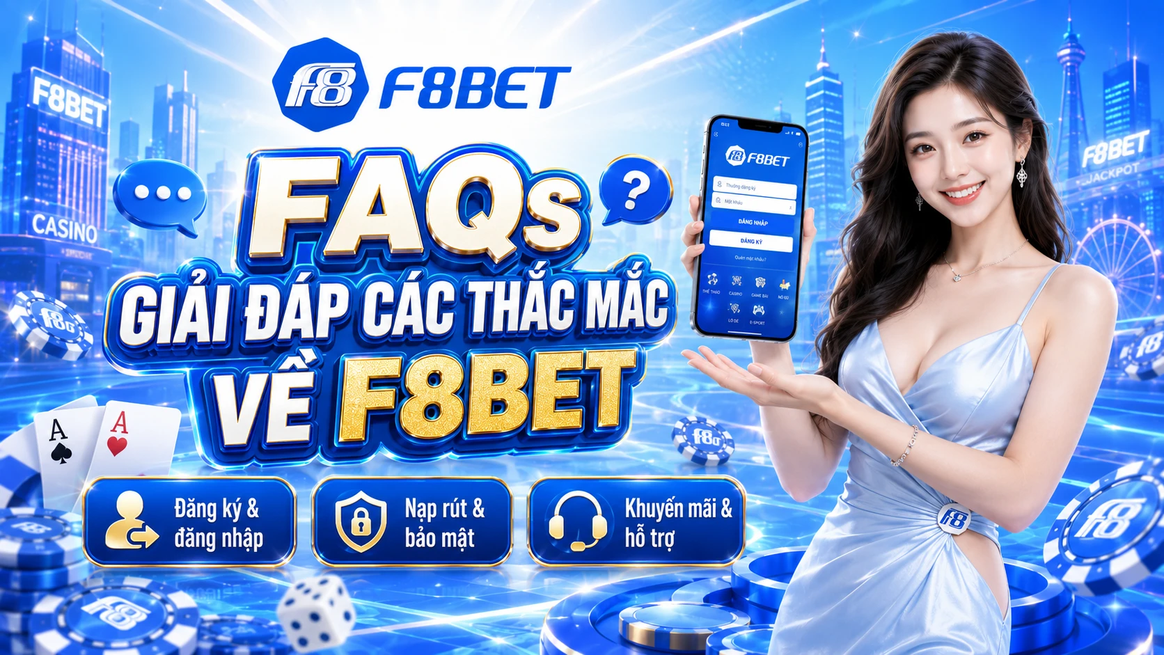 FAQs - Giải đáp các thắc mắc về F8BET 