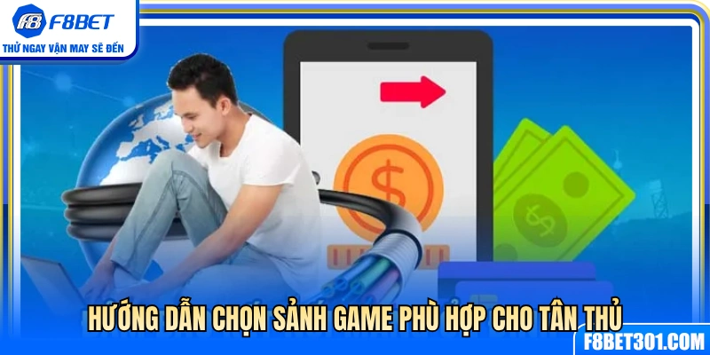 Cách chọn sảnh cược phù hợp cho người mới