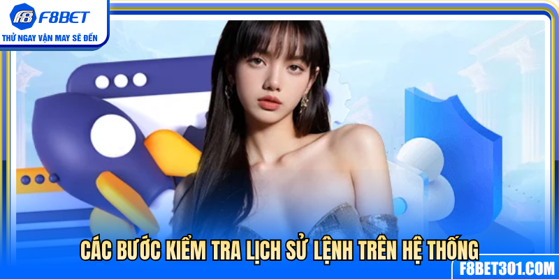 Hướng dẫn kiểm tra lịch sử giao dịch trên hệ thống  