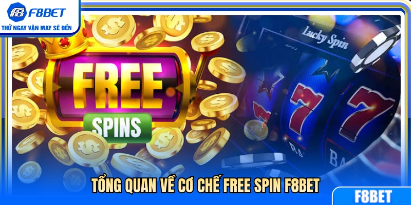 Tìm hiểu cơ chế nhận free spin F8BET 