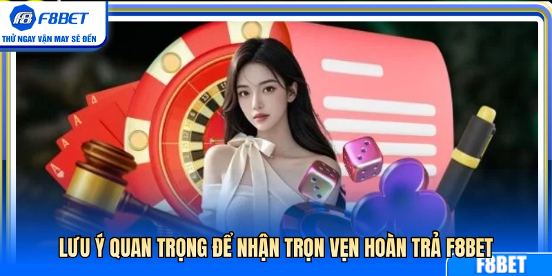 Hoàn Trả F8BET – Cách Hiểu Cashback Theo Từng Sảnh Chơi 4 Điều kiện cần biết để nhận tối đa tiền hoàn trả F8BET