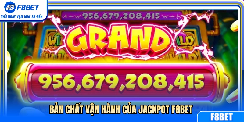 Nguyên lý hoạt động quỹ jackpot F8BET 