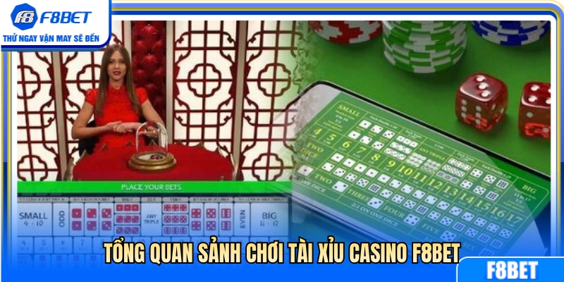 Đôi nét về sảnh tài xỉu Casino F8BET